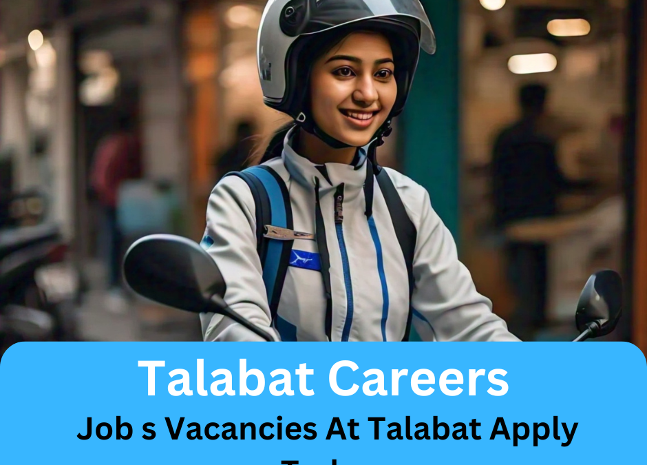 Talabat Careers, Jobs opportunities at Talabat 2024 ( Updated )